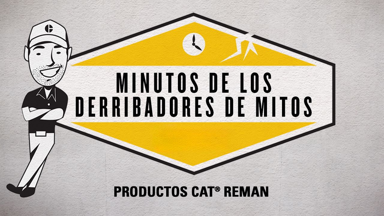 Busting Cat® Reman Myths | Myth Buster Minutes | Cat® On-Highway Truck Engines